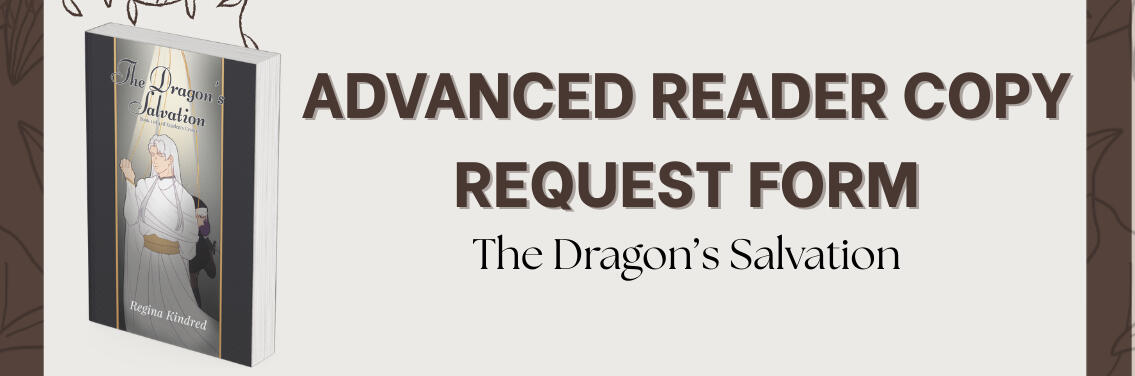 A google form to apply for an advanced reader copy of The Dragon's Salvation book.